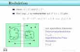 Reduktion - Universität Hamburg · Reduktion auf SAT (2) Die einzelnen Teilformeln bedeuten: A =ˆ In jeder Konﬁguration kt steht der LSK auf genau einem Feld. B =ˆ In kt enthält
