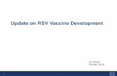 Update on RSV Vaccine Development - who.int · LP Mucosis VLP Combination Whole- Inactivated Updated: July 8, 2014 Particle-based RSV Fprotein RSVFprotein d s PeptiVir DNA+protein