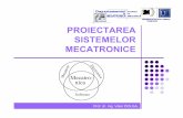PROIECTAREA SISTEMELOR MECATRONICE - mec.upt.ro · In tabel – probabilitatea ca o variabila aleatoare cu distributie normala standard sa se gaseasca in intervalul [0 z] Prof. dr.