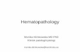 Hematopathology - pingpong.ki.sepingpong.ki.se/public/pp/public_courses/course09792/published/... · Hematopathology Monika Klimkowska MD PhD Klinisk patologi/cytologi monika.klimkowska@karolinska.se