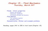 Thursday, March 24 - fs.magnet.fsu.edushill/Teaching/2048 Spring11/Lecture24.pdf · Chapter 15 - Fluid Mechanics Thursday, March 24th •Fluids – Static properties • Density and