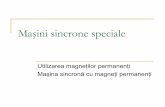 Masini sincrone speciale - users.utcluj.rousers.utcluj.ro/~birok/MS/4-Masini_cu_MP.pdf · Maşini sincrone speciale Utilizarea magneţilor permanenţi Maşina sincronă cu magneţi