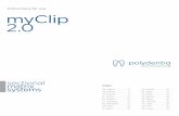 Instructions for use myClip 2 - polydentia.ch · Restaurare la cavità in base alle istruzioni del produttore del materiale da otturazione. 7. Rimozione del sistema di matrici Retirez