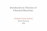 Introduction to Theories of Chemical Reactions -  · PDF fileI. Overview What kind of reactions? •gas phase / surface •unimolecular / bimolecular •thermal / photochemical