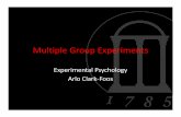 Multiple Group Experiments - University of Michiganacfoos/Courses/465/09 - One Way ANOVA.pdf · Two Group Experiments • Design: Between‐Subjects vs. Within‐Subjects • α (Type