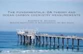 The fundamentals: OA theory and ocean carbon chemistry ... · The fundamentals: OA theory and ocean carbon chemistry measurements. GOA-ON (2014) At each GOA-ON measuring site, a complete