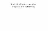 Statistical Inferences for Population Variances Inference for Population Variance ¢â‚¬¢If s2 is the variance
