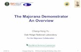 The Majorana Demonstrator An Overview - SNOLAB · 1 Office of Nuclear Physics The Majorana Demonstrator An Overview Chang-Hong Yu Oak Ridge National Laboratory For the Majorana Collaboration