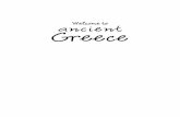 Welcome to αncient Greece - · PDF filecomfortable modern hotels. WHAT IF I GET HUNGRY? There is nothing easier in Greece than enjoying a great meal! There are restaurants and taverns
