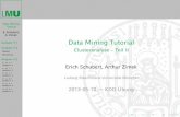 Data Mining Tutorial - Clusteranalyse Teil II · Data Mining Tutorial E. Schubert, A. Zimek Aufgabe 3-1 Aufgabe 3-2 Beispiel Berechnung Aufgabe 3-3" = 1:1 minPts= 2" = 1: minPts=