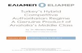 Turkey’s Hybrid - ELIAMEP · Turkey’s Hybrid Competitive Authoritarian Regime A Genuine Product οf Anatolia’s Middle Class Page 5 This Western quest came at a period of severe
