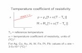 Temperature coefficient of resistivity · Note -- a few slides earlier, we’d estimated the typical resistance of a tungsten light bulb filament at 2000ºC -- that estimate of ~70