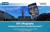 EUV Lithography - eng.kuleuven.be · 2D multi patterning LE = Litho –Etch Critical overlay = accuracy of placement on existing pattern. 1D self-aligned multi patterning Every different