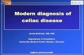 Modern diagnosis of celiac disease - diagnostika-Athens.pdf · PDF fileModern diagnosis of celiac disease Jernej Dolinšek, MD, PhD Department of Paediatrics University Medical Centre