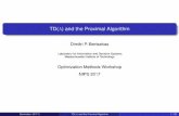 TD() and the Proximal Algorithmdimitrib/Proximal_TD_Slides_NIPS.pdf · TD( ) and the Proximal Algorithm Dimitri P. Bertsekas Laboratory for Information and Decision Systems Massachusetts