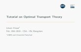 Tutorial on Optimal Transport Theory - GitHub Pages 

Tutorial on Optimal Transport Theory L ena c Chizat* Feb. 20th 2019 - CSA - IISc Bangalore CNRS and Universit e Paris-Sud