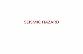 SEISMIC HAZARD - NTUAlee.civil.ntua.gr/pdf/mathimata/eidika_themata... · A seismic hazard analysis showed that: • The site is affected by earthquakes that happen within a region