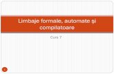 Limbaje formale, automate şiotto/LFAC2019-20/LFAC07.pdfLimbaje formale şi automate 2 Limbaje de tipul 3 Gramatici regulate Automate finite Deterministe Nedeterministe Expresii regulate