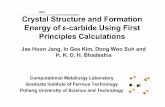 2010 Crystal Structure and Formation Energy of ε-carbide Using · PDF file Crystal Structure and Formation Energy of ε-carbide Using First Principles Calculations Computational Metallurgy