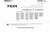 FORKLIFT TRUCK · FORKLIFT TRUCK It is the responsibility of the operator and supervisor to read and understand this manual. Protect the earth and be kind to your lift truck. TCM