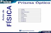 Prisma Óptico - Colégio Paraíso · Prisma óptico é um bloco transparente, limitado por duas faces planas, e não-paralelas.