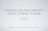 TESTING LSS AND GRAVITY WITH COSMIC FLOWSastro.dur.ac.uk/ripples/Day3/Hudson.pdf · (vii) LP (Lauer & Postman 1994; Postman & Lauer 1995) is a survey based on using brightest cluster