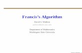 Francis’s AlgorithmFrancis’s Algorithm David S. Watkins watkins@math.wsu.edu Department of Mathematics Washington State University Francis’s Algorithm – p. 1Published in: American