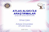 ATLAS ALGICI İLE ARAŞTIRMALAR - İzmir Yüksek …izyef.iyte.edu.tr/docs/Sunumlar/Orhan_Cakir_ATLAS_Deneyi.pdfOrhan Cakir (orhan.cakir@cern.ch) ; 12 Aug 2010 Dear Editors, I read