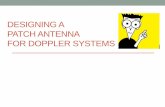 Designing a Patch Antenna for Doppler · PDF file antenna. They vary in shape, size, and construction •The four main categories of microstrip antenna are microstrip patch antennas,