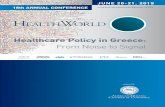 HealtHWorld - American-Hellenic Chamber of Commerce · HealtHWorld Healthcare Policy in Greece: From Noise to Signal JUNE 20-21, 2019 18th ANNUAL CONFERENCE ATHENAEUM INTERCONTINENTAL