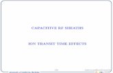 CAPACITIVE RF SHEATHS ION TRANSIT TIME …lieber/Day2ViewMerge...CAPACITIVE RF SHEATHS ION TRANSIT TIME EFFECTS 115 LiebermanShortCourse15 University of California, Berkeley PLASMA