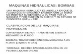 MAQUINAS HIDRAULICAS: BOMBASingenieria.uncuyo.edu.ar/catedras/bombas-centrifugas... · 2018-08-02 · maquinas hidraulicas: bombas una maquina hidraulica es aquella en que el fluido