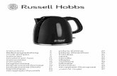 H B - Russell Hobbs · PDF file 4 SWITCHING OFF 1. When the water boils the kettle will switch off. 2. To switch off manually, move the switch to O, or simply lift the kettle off the