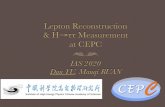 Lepton Reconstruction & H ττ Measurement at ... IAS 2020 Dan YU, Manqi RUAN Lepton Reconstruction & H→ττ Measurement at CEPC. IAS 2020 Plan Introduction Lepton Identiﬁcation
