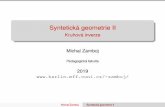 Syntetická geometrie II - Univerzita Karlovazamboj/documents/sg2/SGI_7... · Michal Zamboj Syntetická geometrie II. Veta (Obrazem kružniceˇ S 2=k je kružnice) Obrazem kružnice