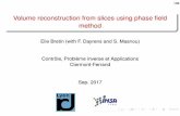 Volume reconstruction from slices using phase field methodmath.univ-bpclermont.fr/~munch/Bretin17.pdf · 2017-09-27 · 1/60 Volume reconstruction from slices using phase ﬁeld method