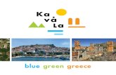 blue green greece - Visit Kavala · 2018-02-14 · Αξίζει να δεις: Φεστιβάλ Φιλίππων στο Αρχαίο Θέατρο Φιλίππων Φεστιβάλ