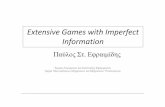 Extensive Games with Imperfect Information ... Bach or Stravinsky ή Βαμβακάρης ή Τσιτσάνης κτλ. Algorithmic Game Theory Extensive Games with Imperfect Information