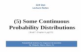 (5) Some Continuous Probability Distributions (5) Some Continuous Probability Distributions ( Book*: Chapter 6 ,pg171) Probability& Statistics for Engineers & Scientists By Walpole,