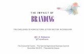T HE I M P A C T OF BRANDING · 2016-01-12 · T HE I M P A C T OF BRANDING THE CHALLENGE OF AGRICULTURAL & FOOD SECTOR IN CRISIS ERA The Economist Events – The Second Agricultural