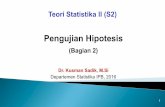 Teori Statistika II (S2)  - Teori... · PDF file

2016-08-30 · 21 Ilustrasi (1) Mana yang lebih baik : uji pertama atau uji kedua?