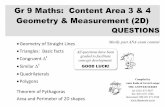 Gr 9 Maths: Content Area 3 & 4 Geometry & ... Gr 9 Maths: Content Area 3 & 4 Geometry & Measurement (2D) QUESTIONS • Geometry of Straight Lines • Triangles: Basic facts • Congruent