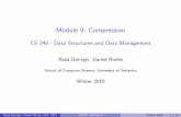 Module 9: Compression - United States Naval Academy · PDF file Module 9: Compression CS 240 - Data Structures and Data Management Reza Dorrigiv, Daniel Roche School of Computer Science,