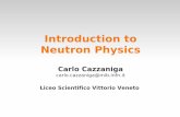 Introduction to Neutron Physics - English in my Bloodeimb.mitrance.com/wp-content/uploads/downloads/2011/12/PPT-Neutroni... · Introduction to Neutron Physics Carlo Cazzaniga carlo.cazzaniga@mib.infn.it