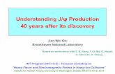 Understanding J/ψ Production 40 years after its discovery · Understanding J/ψ Production 40 years after its discovery Jian-Wei Qiu Brookhaven National Laboratory INT Program (INT-14-3)