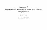 Lecture 5 Hypothesis Testing in Multiple Linear Regression · Lecture 5 Hypothesis Testing in Multiple Linear Regression BIOST 515 January 20, 2004