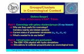 Groups/Clusters in Cosmological Context · Groups/Clusters in Cosmological Context Part 1. Cosmology with galaxy clusters/groups (X-ray biased) ⇒ Why are they useful for cosmology?