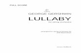GEORGE GERSHWIN LULLABY · 2017-07-10 · GEORGE GERSHWIN LULLABY for string orchestra arranged for string orchestra by Jeff Manookian Windsor Editions & & B?? ## ## ## ## ## 44 44