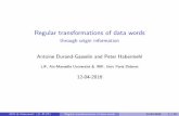 Regular transformations of data wordspageperso.lif.univ-mrs.fr/~benjamin.monmege/GT-ALGA2016/GTALGA-Durand... · Regular transformations of data words through origin information Antoine