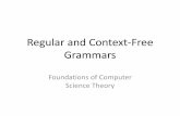 Regular and Context-Free Grammars - Computer Sciencerlc/Courses/Theory/ClassNotes/... · 2015-10-07 · G that defines L. G will contain three non-terminals, each with a unique function